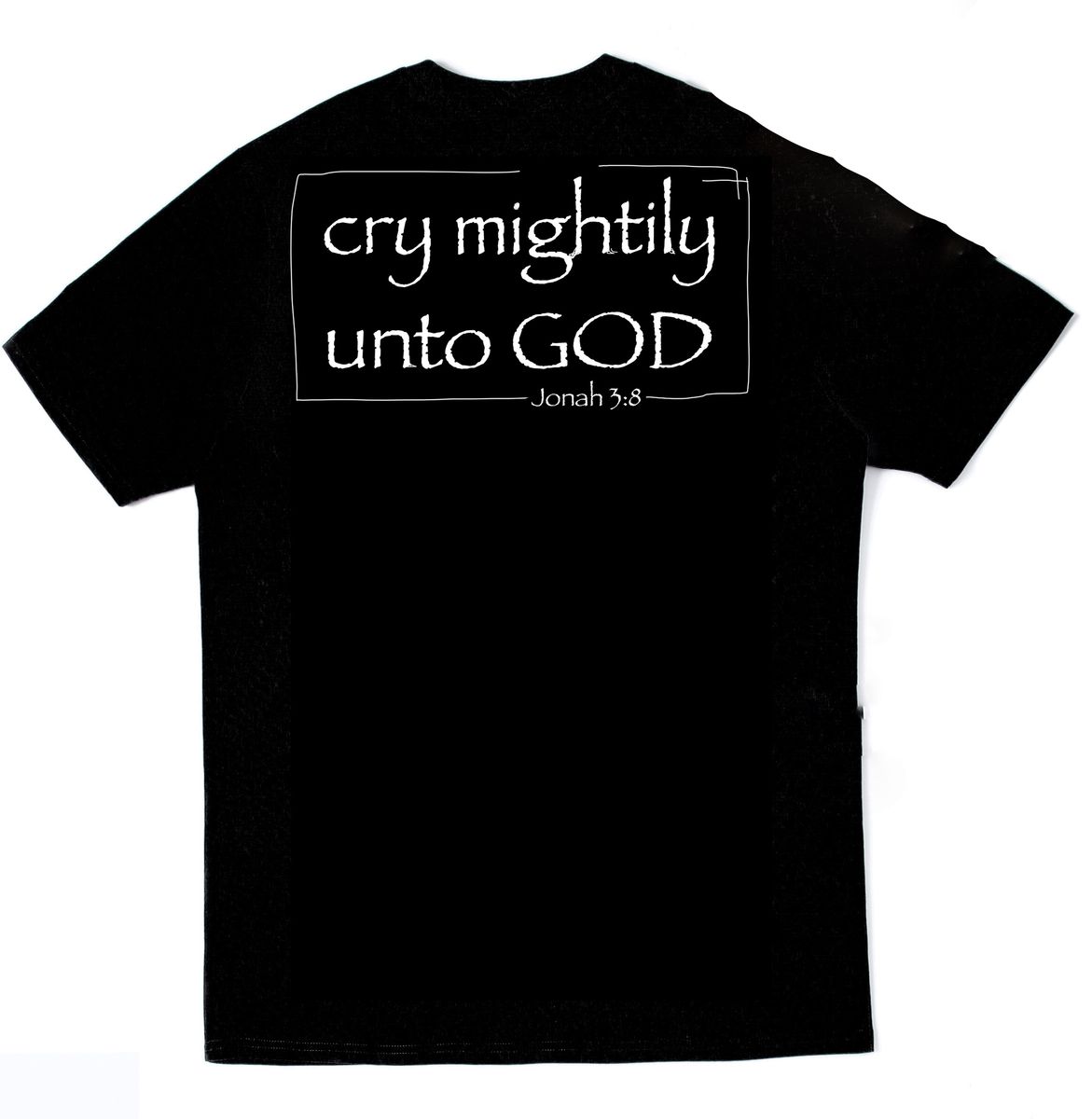 cry mightily unto God